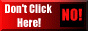 [Don't click here! NO!]
